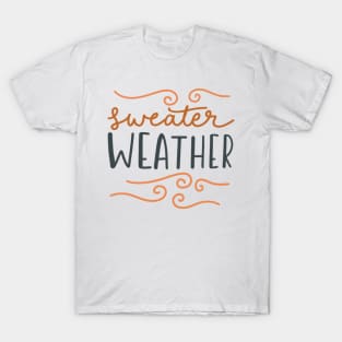 Sweater weather T-Shirt